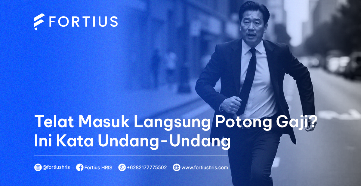 Telat Masuk Langsung Potong Gaji? Ini Kata Undang-Undang